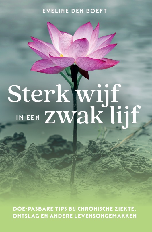 Sterk wijf in een zwak lijf Eveline den Boeft