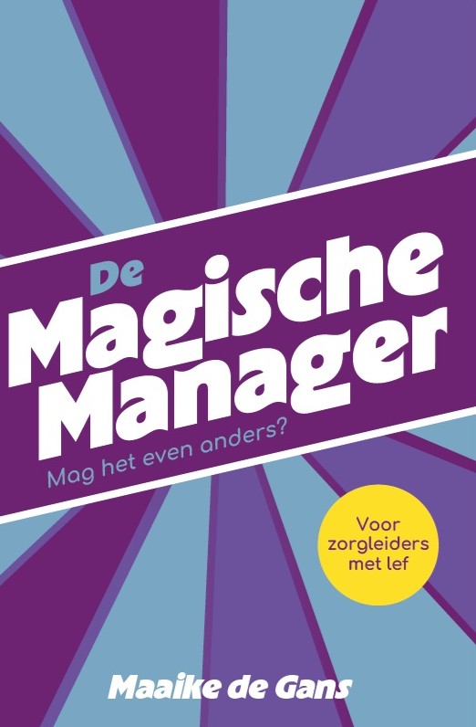 De magische manager Maaike de Gans